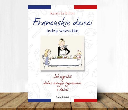 Książka Francuskie dzieci jedzą wszystko